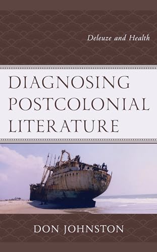 Diagnosing Postcolonial Literature: Deleuze and Health