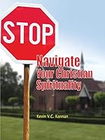 Stop! Navigate Your Christian Spirituality 149842547X Book Cover