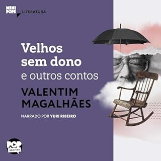 Velhos sem dono e outros contos de Valentim Magalh&atilde;es Audiolivro Por Valentim Magalh&atilde;es capa
