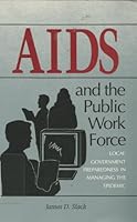 AIDS And the Public Work Force: Local Government Preparedness in Managing the Epidemic 0817305483 Book Cover