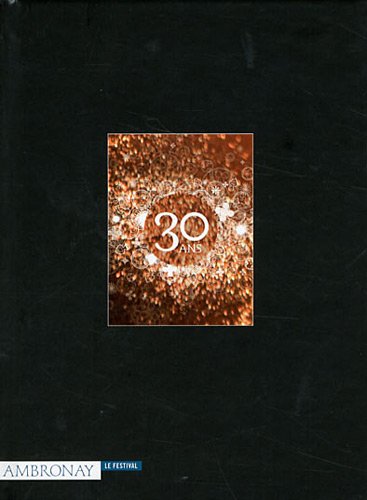 Le Festival d'Ambronay - 30 ans