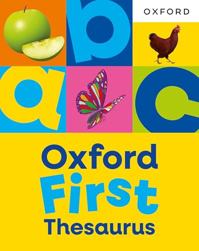 Oxford First Thesaurus: An illustrated thesaurus for childre