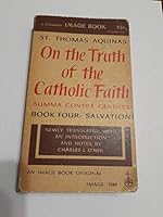 On the Truth of the Catholic Faith: Summa Contra Gentiles: Book Four: Salvation B001JSUVEC Book Cover