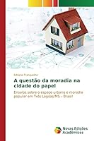 A Questao Da Moradia Na Cidade Do Papel 3841705294 Book Cover