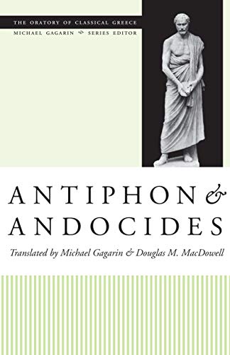 Antiphon and Andocides (The Oratory of Classical Greece)
