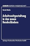 Arbeitszeitgestaltung in den neuen Bundesländern (Gabler Edition Wissenschaft)