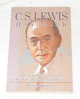 The C.S. Lewis Encyclopedia: A Complete Guide to His Life, Thought, and Writings