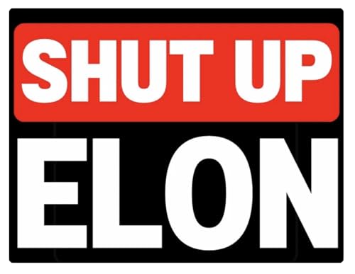 Shut UP Elon! 4.5in Tesla Bumper Sticker, Tesla Decal As Seen on NPR, Rolling Stone, NYT Model X Y Z...