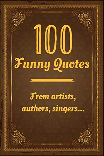 100 Funny Quotes from artists