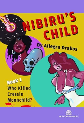 Nibiru's Child: Who Killed Cressie Moonchild? (English Edition)