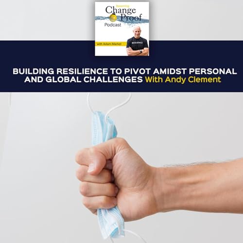 Couverture de Resilience Lessons From A Long Leadership Career With Andy Clement