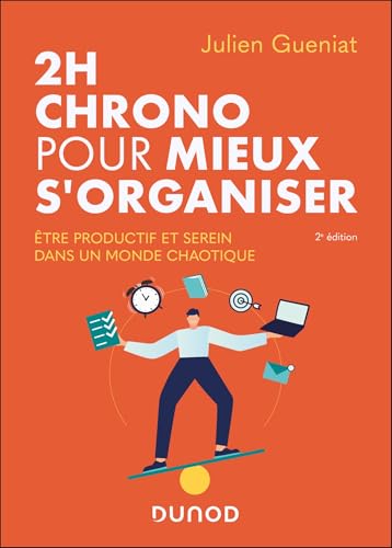 2h chrono pour mieux s'organiser - 2e éd. - Etre