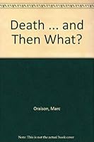 Death - And Then What? 0722005849 Book Cover