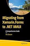 Migrating from Xamarin.Forms to .NET MAUI: A Comprehensive Guide