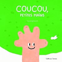Coucou, petites mains 2075109982 Book Cover