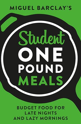 Student One Pound Meals: Budget Food For Late Nights And Lazy Mornings