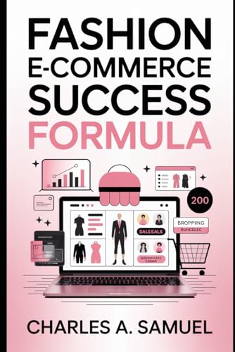 FASHION E-COMMERCE SUCCESS FORMULA