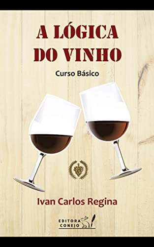 A Lógica do Vinho: Curso Básico