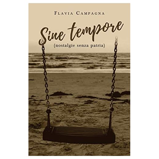 Sine tempore (nostalgie senza patria)