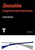 Secesión. La guerra civil americana (Noema nº 99)