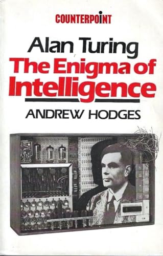 Alan Turing: The Enigma of Intelligence 0045100608 Book Cover