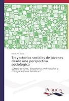 Trayectorias Sociales de Jovenes Desde Una Perspectiva Sociologica 3639553764 Book Cover