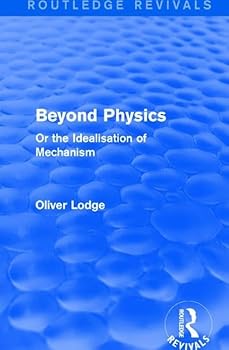 Hardcover Beyond Physics: Or the Idealisation of Mechanism Book