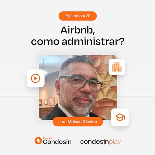 AIRBNB, COMO ADMINISTRAR? | Podcast Condosin #20