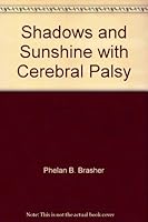 Shadows and Sunshine with Cerebral Palsy B0023W1CKU Book Cover