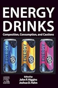Energy Drinks: Composition, Consumption, and Cautions