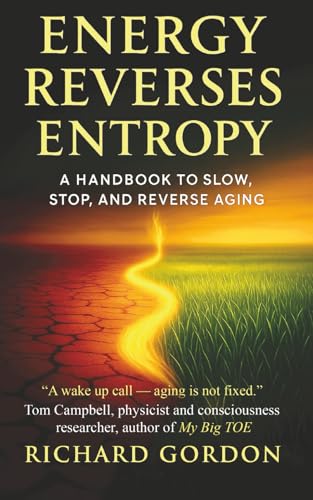 Energy Reverses Entropy: A Handbook to Slow, Stop, and Reverse Aging