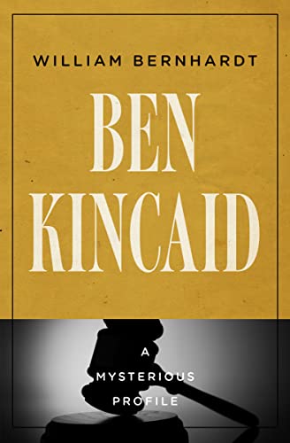 Ben Kincaid (By: William Bernhardt)
