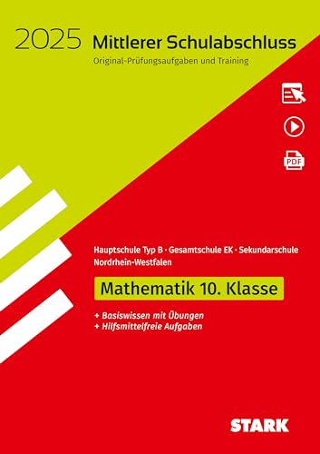 STARK Original-Prüfungen und Training - Mittlerer Schulabschluss 2025 - Mathematik - Hauptschule Typ B/ Gesamtschule EK/ Sekundarschule - NRW (Abschlussprüfungen)