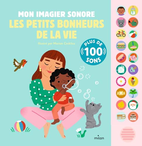 Mon grand livre sonore - Mon imagier sonore : les petits bonheurs...