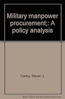 Military manpower procurement;: A policy analysis 066981489X Book Cover
