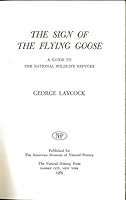 The sign of the flying goose;: The story of the national wildlife refuges (Anchor natural history books, A896) B000IXUPUE Book Cover