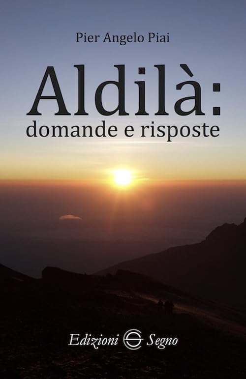  Aldilà: domande e risposte