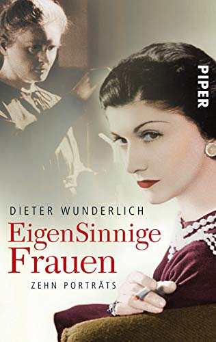 EigenSinnige Frauen: Zehn Porträts EigenSinnige Frauen: Zehn Porträts