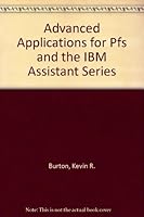 Advanced Applications for Pfs and the IBM Assistant Series 0830619895 Book Cover
