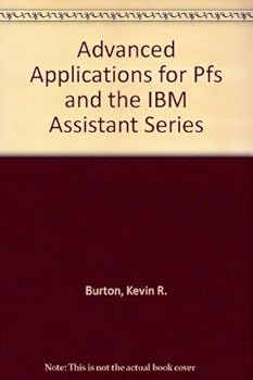 Paperback Advanced Applications for Pfs and the IBM Assistant Series Book