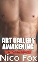 Art Gallery Awakening: A Gay Public Sex Story B08DSSCJYY Book Cover