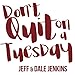 Don't Quit on a Tuesday (The Don't Quit series)
