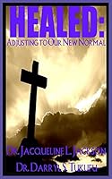 Healed: Adjusting to Our New Normal 0996272542 Book Cover