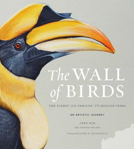 The Wall of Birds: One Planet, 243 Families, 375 Million Years – The Essential Illustrated Guide to Avian Evolution and Diversity by Jane Kim for Naturalists and Art Lovers