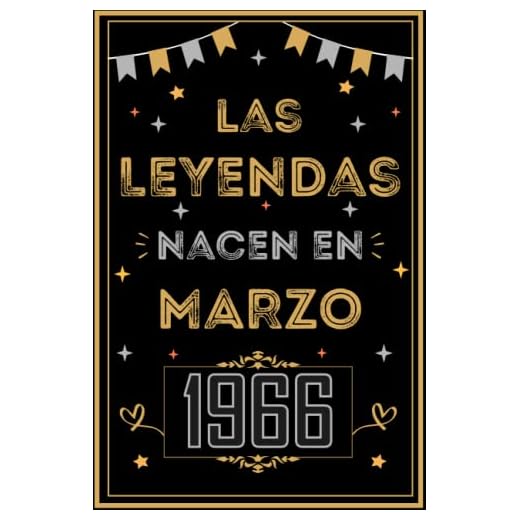 CUADERNO, LAS LEYENDAS NACEN EN MARZO 1966: Regalo de 57 cumpleaños para mujeres y hombres, ideas de 57 cumpleaños... un cumpleaños... divertido, ... regalo de 57 cumpleaños para él/ella.