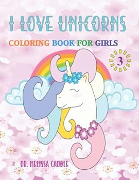 I Love Unicorns: Coloring Book 4 for Girls