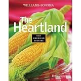 The Heartland (Williams-Sonoma New American Cooking)