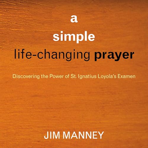 Jim Manney - A Simple, Life-Changing Prayer episode artwork