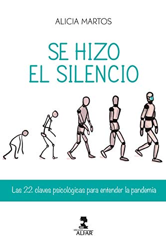 Se hizo el silencio: Las 22 claves psicológicas para entender la pandemia (Temas Actuales)