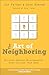 The Art of Neighboring: Building Genuine Relationships Right Outside Your Door